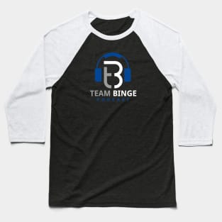 Team Binge Podcast - White Baseball T-Shirt